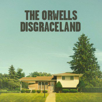 The Orwells Disgraceland album cover