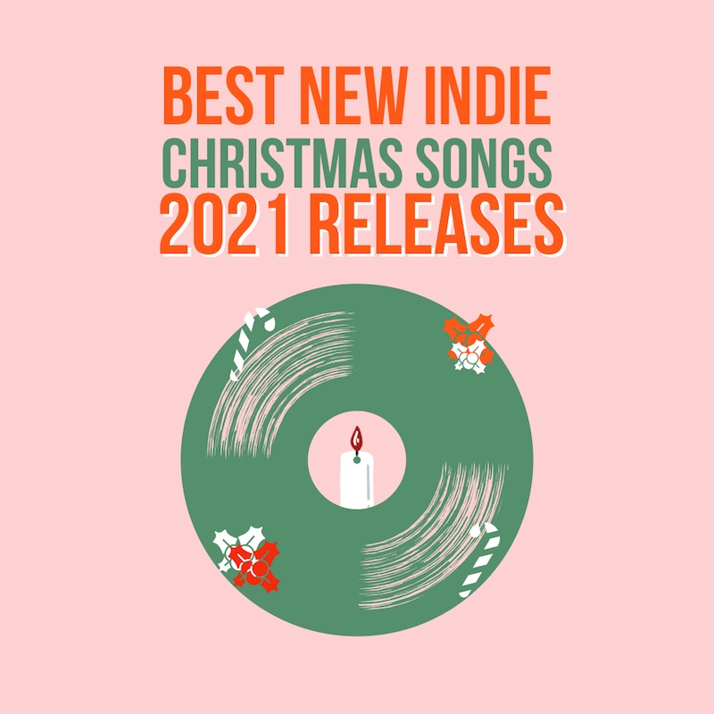Indie Christmas Songs released in 2021